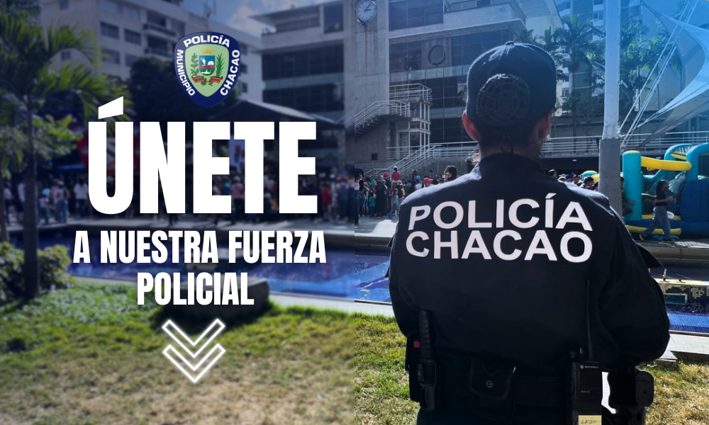 ¿Quieres ser Policía de Chacao?